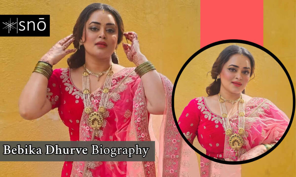 Bebika Dhurve age and bio