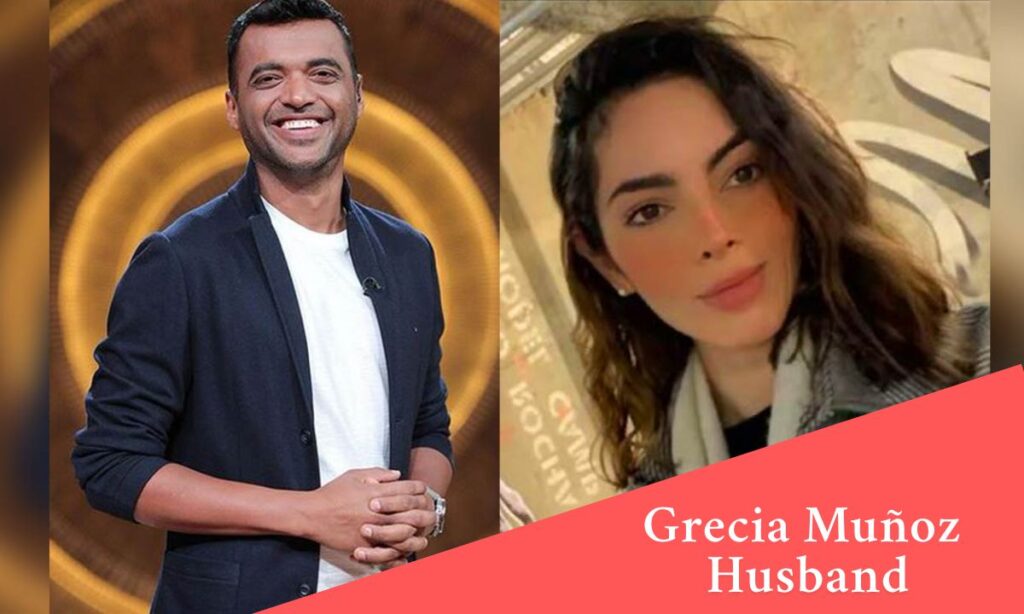 Grecia Muñoz Husband