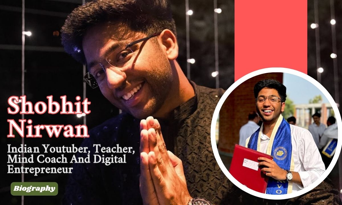 Shobhit Nirwan Age, Height, Net  Worth, and Online Achievements