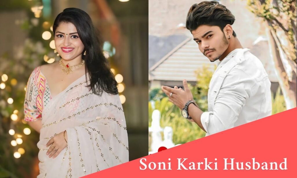 Soni Karki Husband
