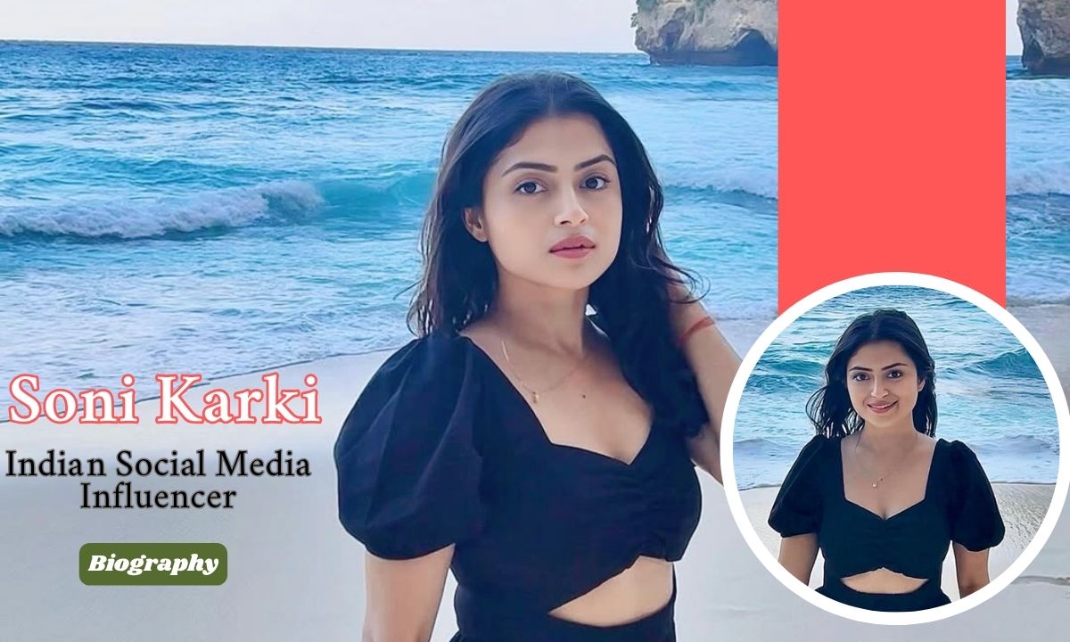 Soni Karki Husband, Age, Bio, Career, Family & More