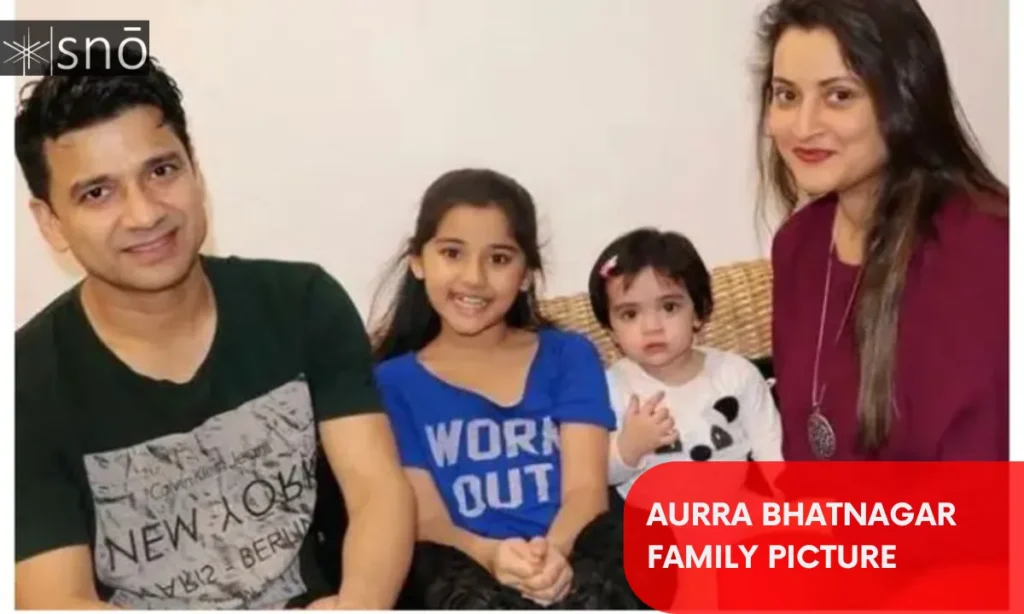 Aurra Bhatnagar Full family