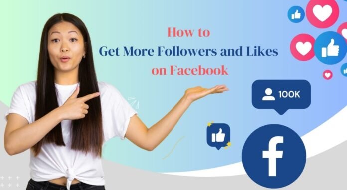 Get More Followers and Likes on Facebook